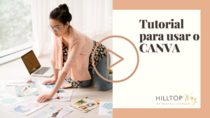 tutorial CANVA hilltopway by regina courela vendas online kit de planeamento 2020-2021